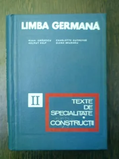 Limba germana texte de specialitate constructii vol. II - Mihai Isbasescu, Charlotte Gutmeyer