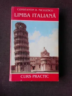 LIMBA ITALIANA, CURS PRACTIC - CONSTANTIN H. NICULESCU