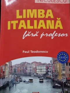 Limba italiana fara profesor - paul teodorescu