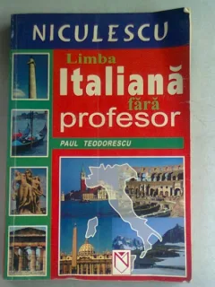 LIMBA ITALIANA FARA PROFESOR - PAUL TEODORESCU