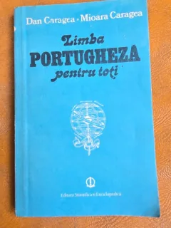 LIMBA PORTUGHEZA PENTRU TOTI -  DAN CARAGEA