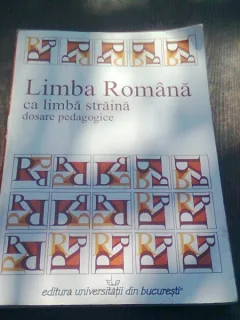 Limba romana ca limba straina. Dosare pedagogice - Liviu Groza