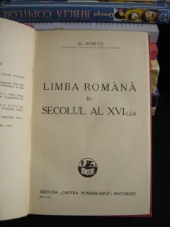 LIMBA ROMANA IN SECOLUL AL XVI-LEA. - AL. ROSETTI