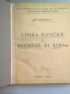 LIMBA ROMANA IN SECOLUL AL XVII - LEA - OVID DENSUSIANU