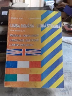 LIMBA ROMANA. LIMBA STRAINA - MIHAELA ALBU