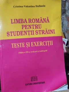 Limba romana pentru studentii straini. Teste si exercitii - Cristina Valentina Dafinoiu
