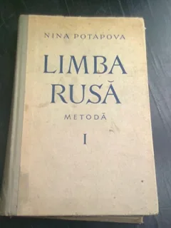 LIMBA RUSA, METODA PENTRU ROMANI - NINA POTAPOVA  VOL.I