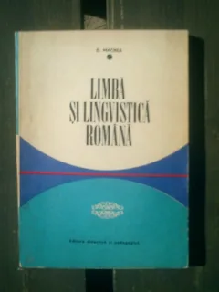 Limba si lingvistica romana - D. Macrea
