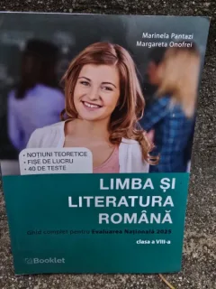 Limba si literatura romana, ghid complet pentru evaluarea nationala 2025, clasa a VIII-a - Marinela Pantazi