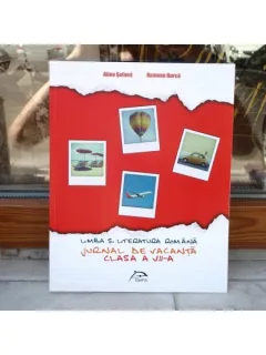 Limba si literatura romana - Jurnal de vacanta clasa a VII-a , Alina Sufana , 2014
