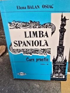 Limba spaniola, curs practic - Elena Balan Osiac vol.2