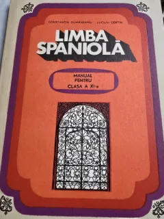 Limba spaniola, manual pentru clasa a XI-a - Constantin Duhaneanu