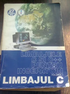 Limbajele C Si C++ Pentru Incepatori Vol I - Liviu Negrescu