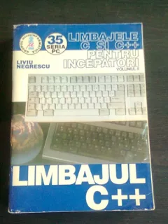 Limbajele C Si C++ Pentru Incepatori Vol II - Liviu Negrescu