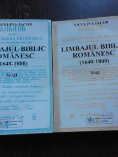 LIMBAJUL BIBLIC ROMANESC - NICULINA IACOB  VOL.I+II  (CU DEDICATIA AUTOAREI PENTRU MIOARA AVRAM)