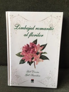 Limbajul Romantic al Florilor - Gill Davies, Gill Saunders