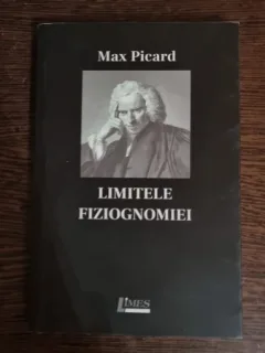 Limitele fiziognomiei - Max Picard