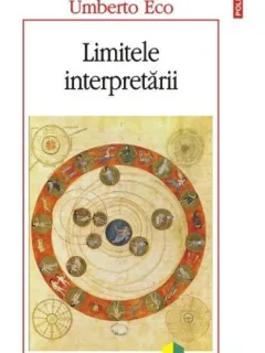 Limitele interpretarii - Umberto Eco