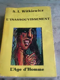 L'INASSOUVISSEMENT - S.I. WITKIEWICZ  (CARTE IN LIMBA FRANCEZA)