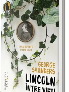 LINCOLN INTRE INGERI - GEORGE SAUNDERS