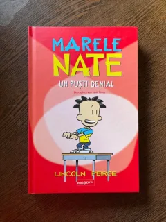 Lincoln Peirce - Marele Nate. Un pusti genial