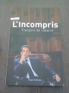 L'INCOMPRIS - FRANCOIS DE LABARRE  (CARTE IN LIMBA FRANCEZA)