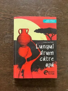 Linda Sue Park - Lungul drum catre apa (editie bilingva engleza-romana)