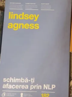 Lindsey Agness - Schimba-ti afacerea prin NLP