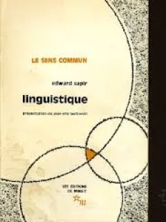 LINGUISTIQUE - EDWARD SAPIR  (CARTE IN LIMBA FRANCEZA)