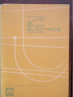 LINII SI STATII ELECTRICE - N. BADULESCU