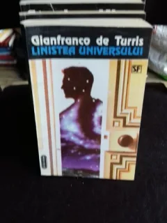 LINISTEA UNIVERSULUI - GIANFRANCO DE TURRIS