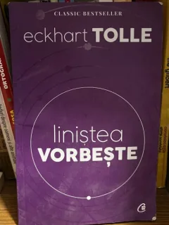Linistea vorbeste - Eckhart Tolle