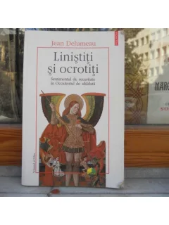 Linistiti si ocrotiti , vol 2 , Jean Delumeau