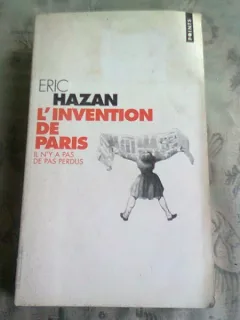 L'INVENTION DE PARIS - ERIC HAZAN  (CARTE IN LIMBA FRANCEZA)