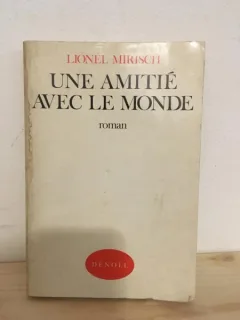 Lionel Mirisch - Une Amitie Avec le Monde