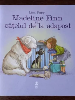 Lisa Papp - Madeline Finn si catelul de la adapost
