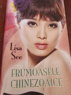 Lisa See - Frumoasele chinezoaice