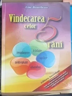 Lise Bourbeau - Vindecarea Celor 5 Rani