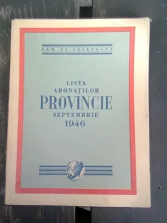 LISTA ABONATILOR PROVINCIE/SEPTEMBRIE 1946  (CARTE DE TELEFON)