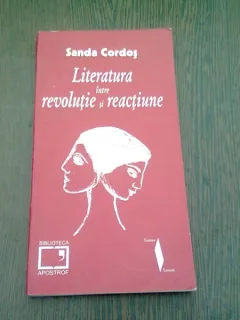 LITERATURA INTRE REVOLUTIE SI EVOLUTIE - SANDA CORDOS