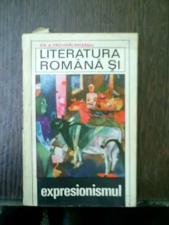 Literatura romana si expresionismul - Ov. S. Crohmalniceanu