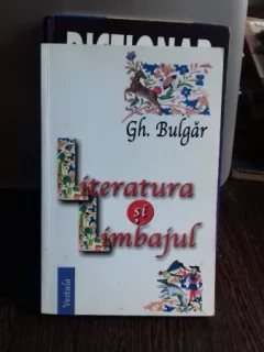 LITERATURA SI LIMBAJUL - GH. BULGAR