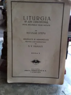 LITURGHIA SF. ION CRISOSTOMUL DUPA MELODIILE VECHI NOTATE - NICOLAE STEFU