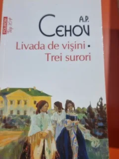 Livada de visini. Trei surori - A.P. Cehov