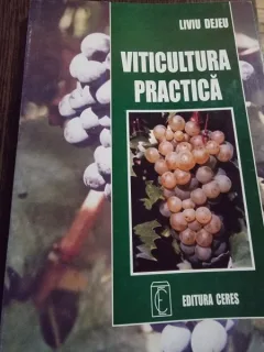 Liviu Dejeu - Viticultura practica