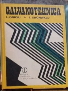 Liviu Oniciu - Galvanotehnica