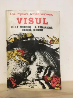 Liviu Popoviciu, Voica Foisoeanu - Visul. De la Medicina, la Psihanaliza, Cultura, Filosofie