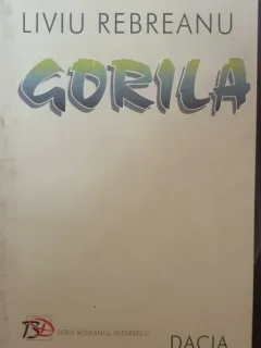 Liviu Rebreanu - Gorila