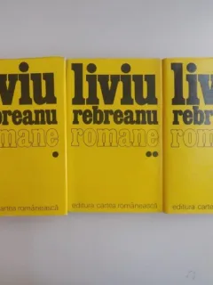 LIVIU REBREANU ROMANE VOL.I-III