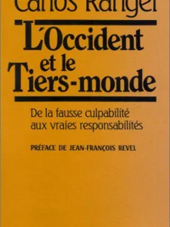 L OCCIDENT ET LE TIERS-MONDE - CARLOS RANGEL  (CARTE IN LIMBA FRANCEZA)